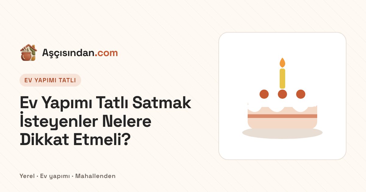 Ev Yapımı Tatlı Satmak İsteyenler Nelere Dikkat Etmeli? yazısı için kapak illüstrasyonu