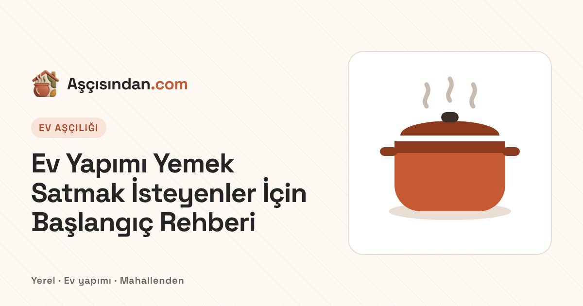 Ev Yapımı Yemek Satmak İsteyenler İçin Başlangıç Rehberi yazısı için kapak illüstrasyonu