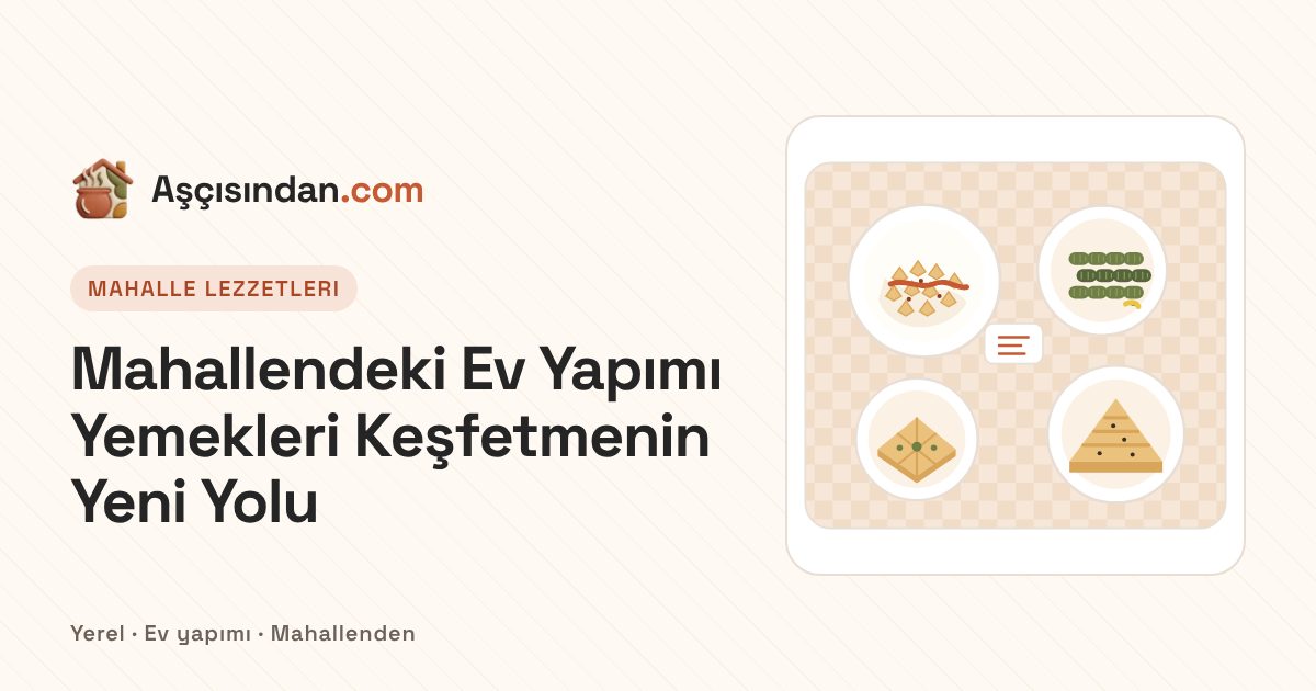 Mahallendeki Ev Yapımı Yemekleri Keşfetmenin Yeni Yolu yazısı için kapak illüstrasyonu
